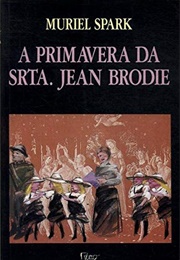 A Primavera Da Srta. Jean Brodie (Muriel Spark)