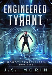 Engineered Tyrant (J.S. Morin)