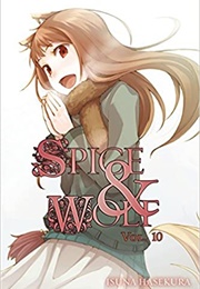 Spice and Wolf Vol. 10 (Isuna Hasekura)
