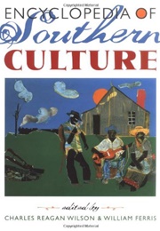 Encyclopedia of Southern Culture (Charles Wilson)