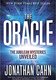 The Oracle: The Jubilean Mysteries Unveiled (Jonathan Cahn)