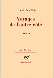 Voyages De L'autre Côté (J. M. G. Le Clézio)