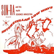 Sun Ra Interstellar Low Ways