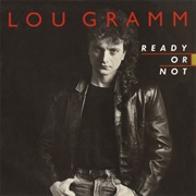 Lou Gramm - Ready or Not (1987)