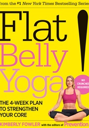Flat Belly Yoga! (Kimberly Fowler)