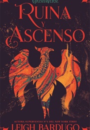 Ruina Y Ascenso (Leigh Bardugo)