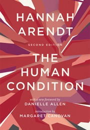 The Human Condition (Hannah Arendt)