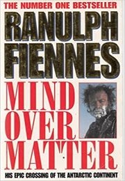 Mind Over Matter (Ranulph Fiennes)