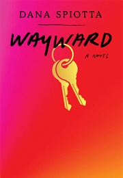 Wayward (Dana Spiotta)