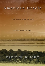 American Oracle: The Civil War in the Civil Rights Era (David Blight)