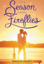 A Season for Fireflies (Rebecca Maizel)