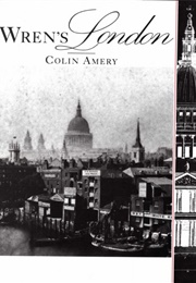 Wren's London (Amery, Sir C.)