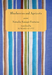 Blueberries and Apricots (Natasha Kanape Fontaine)