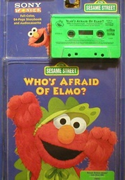 Who's Afraid of Elmo? (Sesame Street)