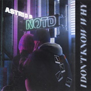 I Don't Know Why - Astrid S