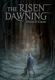 Dawning ( the Risen #1) (Marie F Crow)