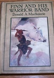 Finn and His Warrior Band (Donald A. Mackenzie)