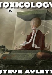 Toxicology (Steve Aylett)