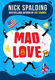 Mad Love (Nick Spalding)