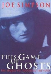 This Game of Ghosts (Joe Simpson)