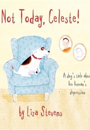 Not Today, Celeste (Liza Stevens)