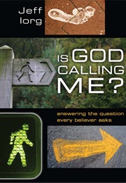 Is God Calling Me? (Jeff Iorg)