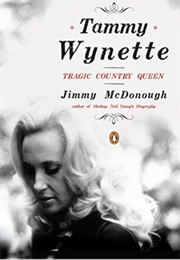 Tammy Wynette: Tragic Country Queen (Jimmy Mcdonough)