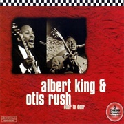 Albert King and Otis Rush Door to Door