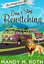 Don't Stop Bewitching (Mandy M. Roth)