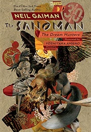 The Sandman: The Dream Hunters (Neil Gaiman)