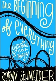 The Beginning of Everything (Robyn Schneider)