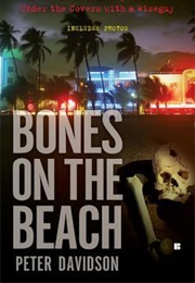Bones on the Beach: Mafia, Murder, and the True Story of an Undercover Cop Who Went Under the Covers (Peter Davidson)