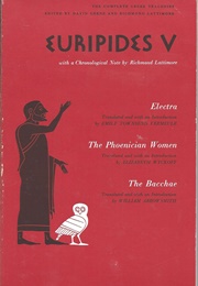 Euripides V: Electra / the Phoenician Women / the Bacchae (Euripides)