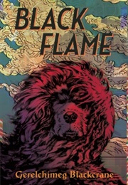 Black Flame (Gerelchimeg Blackcrane)