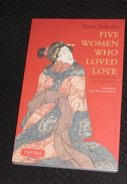 Five Women Who Loved Love (Ihara Saikaku)