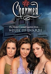 House of Shard (Charmed #37) (Micol Ostow)