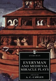 Everyman and Medieval Miracle Plays (A. C. Cawley, Ed.)