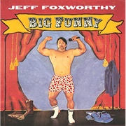 Jeff Foxworthy - Big Funny