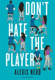 Don&#39;t Hate the Player (Alexis Nedd)