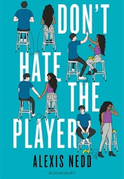 Don't Hate the Player (Alexis Nedd)