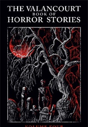 The Valancourt Book of Horror Stories: Volume Four (James D. Jenkins)