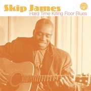 Skip James Hard Time Killing Floor Blues