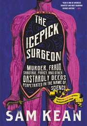 The Icepick Surgeon (Sam Kean)