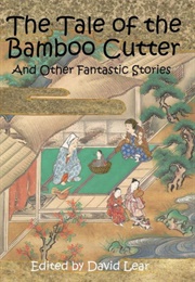 The Tale of the Bamboo Cutter (Anonymous)
