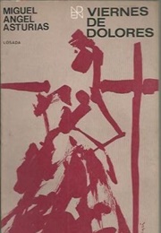 Viernes De Dolores (Miguel Ángel Asturias)