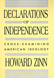 Declarations of Independence: Cross-Examining American Ideology (Howard Zinn)