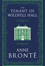 The Tenant of Wildfell Hall (Anne Brontë)
