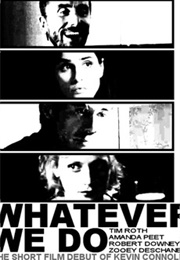 Whatever We Do (2003)