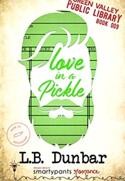 Love in a Pickle (Penny Reid &amp; L.B. Dunbar)