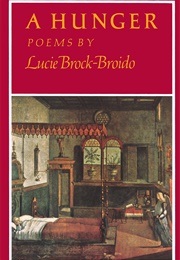 A Hunger (Lucie Brock-Broido)
